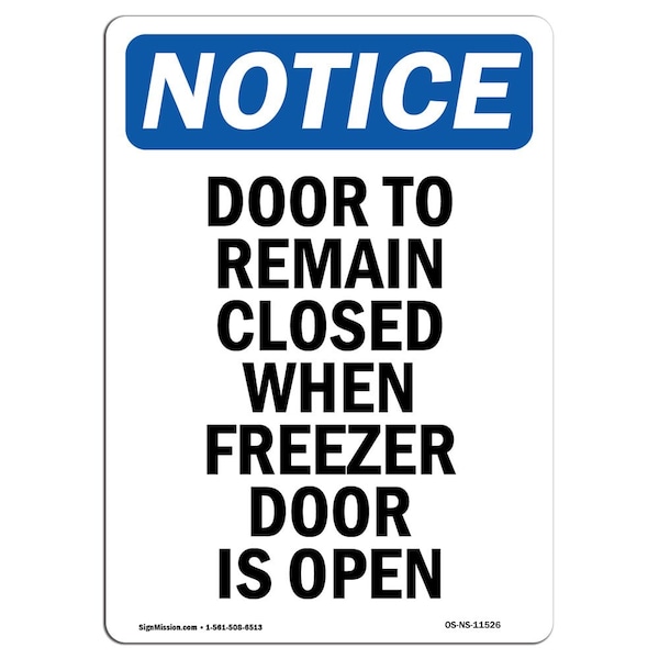 Safety Sign, OSHA Notice, 5" Height, Door To Remain Closed When Freezer Sign, Portrait, 10PK